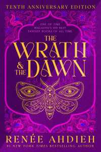 The Wrath & the Dawn : Anniversary Edition