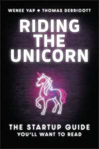 Riding the Unicorn : The Startup Guide You'll Want to Read