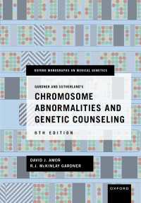 染色体異常と遺伝カウンセリング（第６版）<br>Gardner and Sutherland's Chromosome Abnormalities and Genetic Counseling（6）