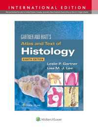 組織学カラーアトラス・テキスト（第８版）<br>Gartner & Hiatt's Atlas and Text of Histology（8）