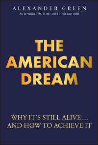 The American Dream : Why It's Still Alive... And How to Achieve It