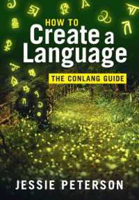 言語のつくりかた：人工言語ガイド<br>How to Create a Language : The Conlang Guide