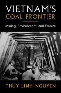 Vietnam's Coal Frontier : Mining, Environment, and Empire