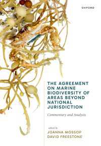 The Agreement on Marine Biodiversity of Areas Beyond National Jurisdiction : Commentary and Analysis