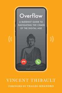 Overflow : A Buddhist Guide to Navigating the Chaos of the Digital Age
