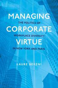 Managing Corporate Virtue : The Politics of Workplace Diversity in New York and Paris