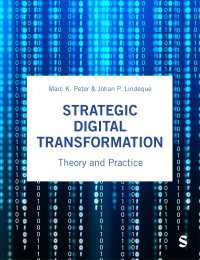 戦略的ＤＸ：理論と実践<br>Strategic Digital Transformation : Theory and Practice
