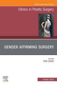 Gender Affirming Surgery, An Issue of Clinics in Plastic Surgery : Gender Affirming Surgery, An Issue of Clinics in Plastic Surgery, E-Book