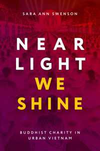 Near Light We Shine : Buddhist Charity in Urban Vietnam