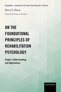 リハビリテーション心理学の基本原理<br>On the Foundational Principles of Rehabilitation Psychology : Origins, Understanding, and Applications