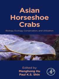 カブトガニ：生物学・生態・保全・利用<br>Asian Horseshoe Crabs : Biology, Ecology, Conservation, and Utilization