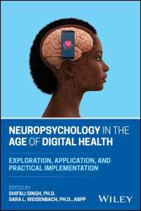 Neuropsychology in the Age of Digital Health : Exploration, Application, and Practical Implementation