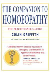 Companion to Homoeopathy : The Practitioner's Guide