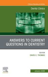 Answers to Current Questions in Dentistry, An Issue of Dental Clinics of North America : Answers to Current Questions in Dentistry, An Issue of Dental Clinics of North America, E-Book