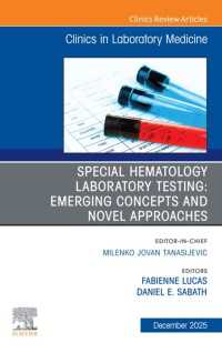 Special Hematology Laboratory Testing: Emerging Concepts and Novel Approaches, An Issue of the Clinics in Laboratory Medicine : Special Hematology Laboratory Testing: Emerging Concepts and Novel Approaches, An Issue of the Clinics in Laboratory Medicine, E-Book