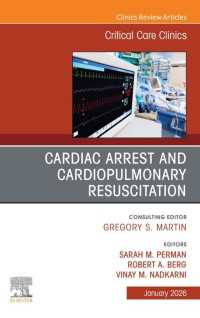 Cardiac Arrest and Cardiopulmonary Resuscitation, An Issue of Critical Care Clinics : Cardiac Arrest and Cardiopulmonary Resuscitation, An Issue of Critical Care Clinics, E-Book