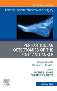 Peri-Articular Osteotomies of the Foot and Ankle, An issue of Clinics in Podiatric Medicine and Surgery : Peri-Articular Osteotomies of the Foot and Ankle, An issue of Clinics in Podiatric Medicine and Surgery, E-Book