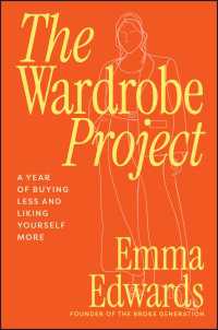 The Wardrobe Project : A Year of Buying Less and Liking Yourself More