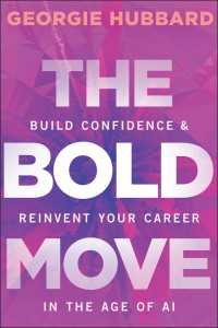The Bold Move : Build Confidence & Reinvent Your Career in the Age of AI