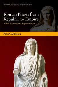 Roman Priests from Republic to Empire : Values, Expectations, Representations