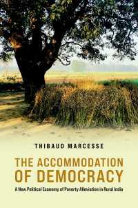 The Accommodation of Democracy : A New Political Economy of Poverty Alleviation in Rural India