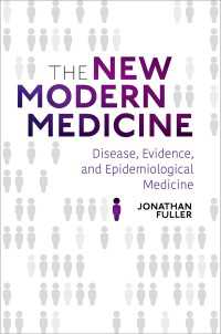 The New Modern Medicine : Disease, Evidence, and Epidemiological Medicine