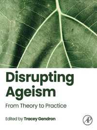 Disrupting Ageism : From Theory to Practice