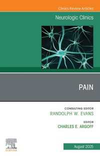 Pain, An Issue of Neurologic Clinics : Pain, An Issue of Neurologic Clinics, E-Book