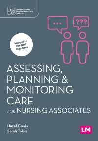 Assessing, Planning and Monitoring Care for Nursing Associates（First edition）