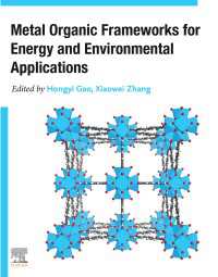 エネルギー・環境分野での金属有機構造体応用<br>Metal Organic Frameworks for Energy and Environmental Applications
