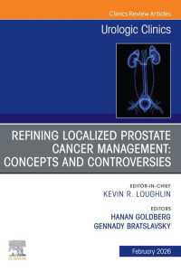 Refining Localized Prostate Cancer Management: Concepts and Controversies, An Issue of Urologic Clinics of North America : Refining Localized Prostate Cancer Management: Concepts and Controversies, An Issue of Urologic Clinics of North America, E-Book