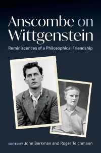 Anscombe on Wittgenstein : Reminiscences of a Philosophical Friendship