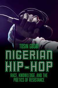 Nigerian Hip-Hop : Race, Knowledge, and the Poetics of Resistance