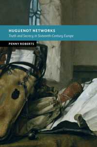 Huguenot Networks : Truth and Secrecy in Sixteenth-Century Europe