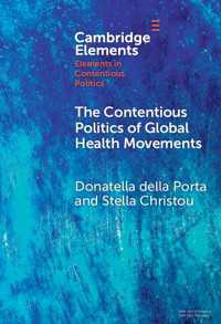 The Contentious Politics of Global Health Movements : Contesting Patents in Pandemic Times