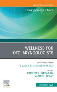 Wellness for Otolaryngologists, An Issue of Otolaryngologic Clinics of North America : Wellness for Otolaryngologists, An Issue of Otolaryngologic Clinics of North America, E-Book