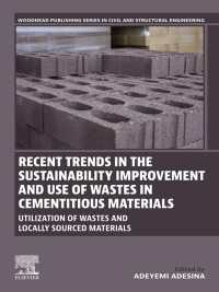 Recent Trends in the Sustainability Improvement and Use of Wastes in Cementitious Materials : Utilization of Wastes and Locally Sourced Materials