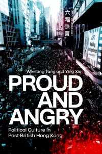 Proud and Angry : Political Culture in Post-British Hong Kong