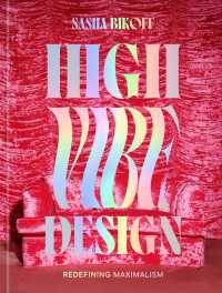 High Vibe Design : Redefining Maximalism