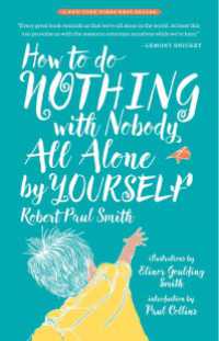 How to Do Nothing with Nobody All Alone by Yourself : A Timeless Activity Guide to Self-Reliant Play and Joyful Solitude