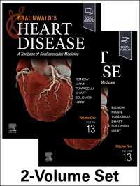 ブラウンワルド心臓病学テキスト（第１３版・２巻本）<br>Braunwald's Heart Disease - E-Book : A Textbook of Cardiovascular Medicine（13）
