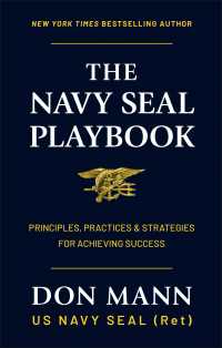 The Navy SEAL Playbook : Principles, Practices & Strategies for Achieving Success