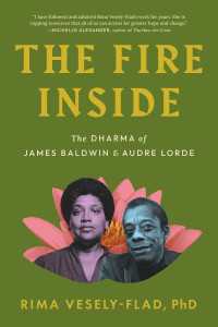 The Fire Inside : The Dharma of James Baldwin and Audre Lorde