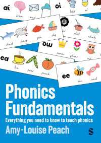 フォニックスの基礎：フォニックス指導の必須知識<br>Phonics Fundamentals : Everything you need to know to teach phonics