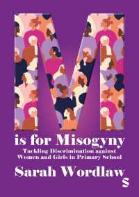 Mはミソジニー：初等教育における女性と少女への差別への取り組み<br>M is for Misogyny: Tackling Discrimination against Women and Girls in Primary School
