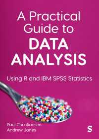 データ分析実践ガイド：R・IBM SPSSを用いた統計学<br>A Practical Guide to Data Analysis : Using R and IBM SPSS Statistics