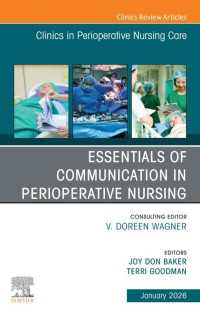 Essentials of Communication in Perioperative Nursing, An issue of Clinics in Perioperative Nursing Care : Essentials of Communication in Perioperative Nursing, An issue of Clinics in Perioperative Nursing Care, E-Book