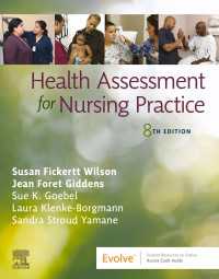 看護実践のためのヘルスアセスメント（第８版）<br>Health Assessment for Nursing Practice - E-Book（8）