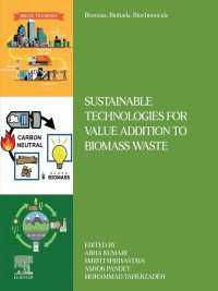 Sustainable Technologies for Value Addition to Biomass Waste