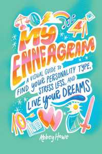 My Enneagram : A Visual Guide to Find Your Personality Type, Stress Less, and Live Your Dreams